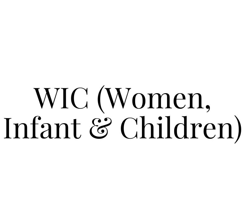 WIC (Women, Infant & Children)