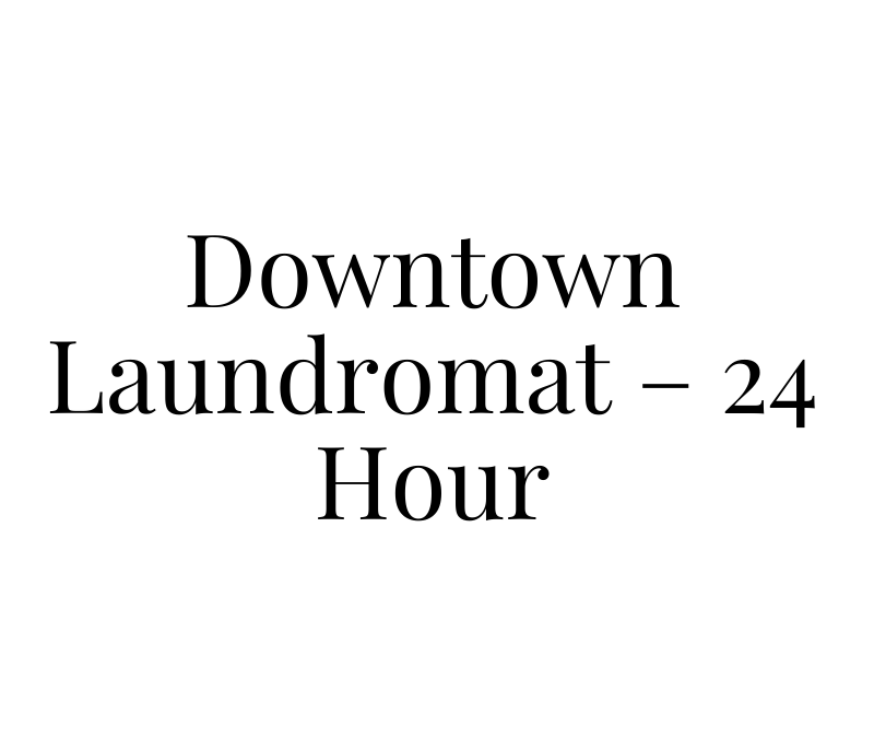 Downtown Laundromat – 24 Hour